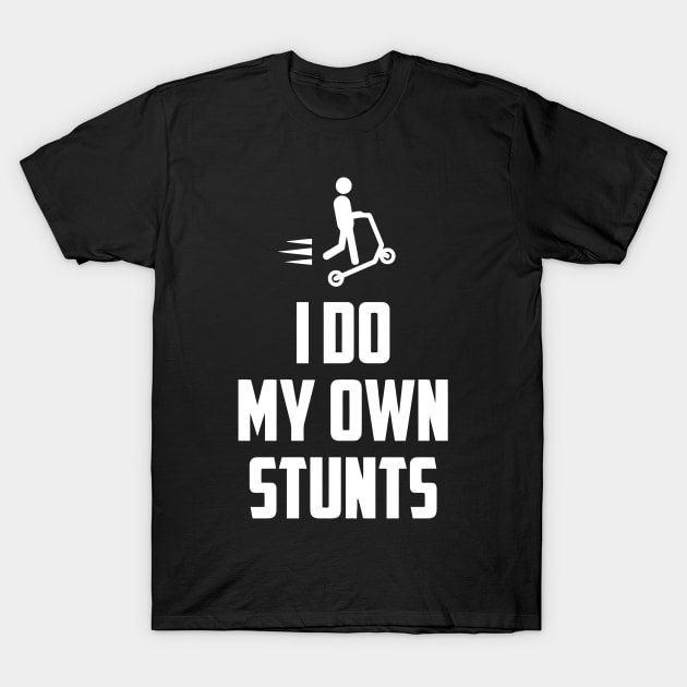 I Do My Own Stunts T-Shirt by Ramateeshop